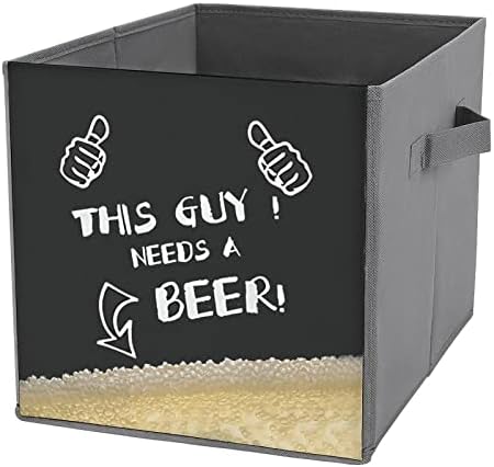 Esse cara precisa de uma cerveja Bins dobrável de armazenamento Printd Fabric Cube Caskets com alças para
