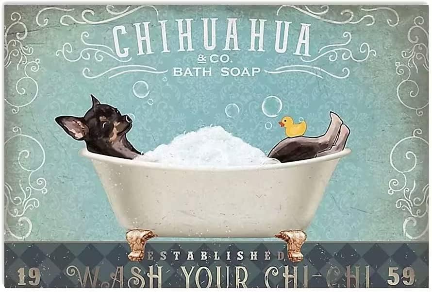 Chihuahua Dog Metal Tin Sign Chihuahua Co.Bath Soop Funny Poster Cafe Sala de estar Banheiro Cozinha Home