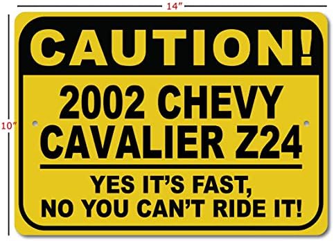 2002 02 Chevy Cavalier Z24 Cuidado Sinal rápido do carro, sinal de metal, decoração de parede de