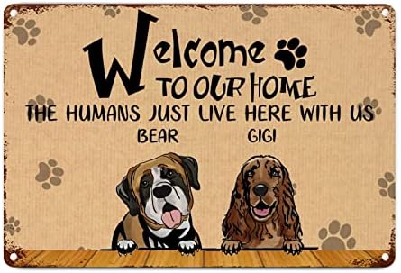 Alioyoit engraçado cão metal lin signo cães personalizados nome bem -vindo à nossa casa os humanos aqui conosco