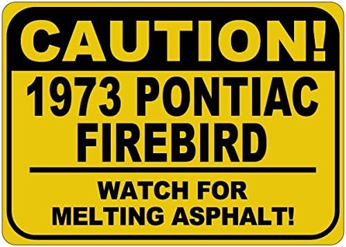 1973 73 Pontiac Firebird Cuidado Sinal de asfalto - 12 x 18 polegadas