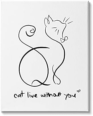 Stuell Industries Cat Live Without You Phrase Feline Pet Pun, Design de Anna Quach Art Wall Art, 16 x 20,