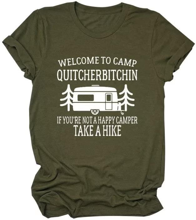 Bem-vindo à camiseta de Camp Quitcherbitchin, camisas de caminhada, camisetas de viagem, camiseta da viagem